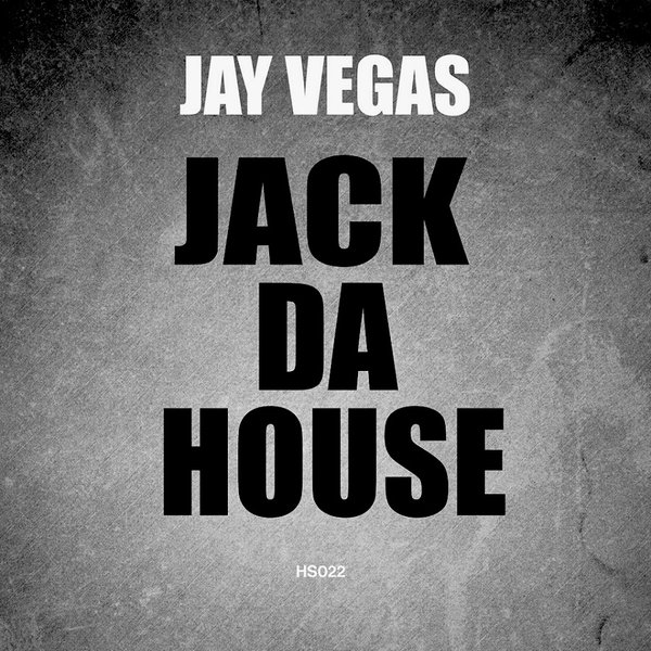 Jay Vegas - Jack Da House (Original Mix)