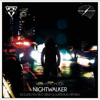 Neoh Feat. Mc Mood - Nightwalker (Original Mix)