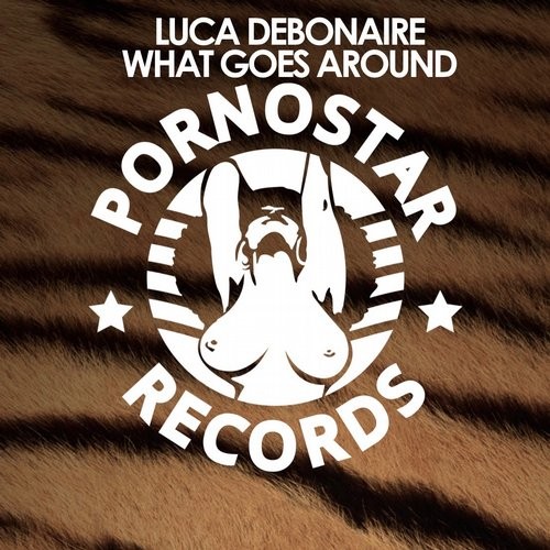 Luca Debonaire – What Goes Around (Club Mix)