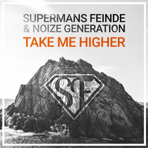 Supermans Feinde & Noize Generation - Take Me Higher (Barkley Remix)