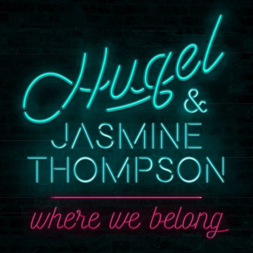 HUGEL & Jasmine Thompson - Where We Belong (Original Mix)