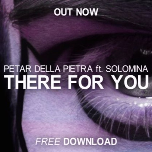 Petar Della Pietra feat. Solomina - There For You (Original Mix)