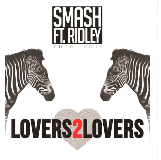 Smash ft. Ridley – Lovers 2 Lovers (MBNN Remix)