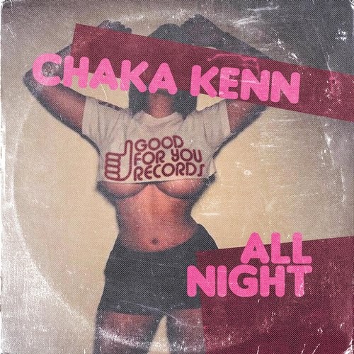 Chaka Kenn - All Night (Kenny Summit's 1997 Mix)