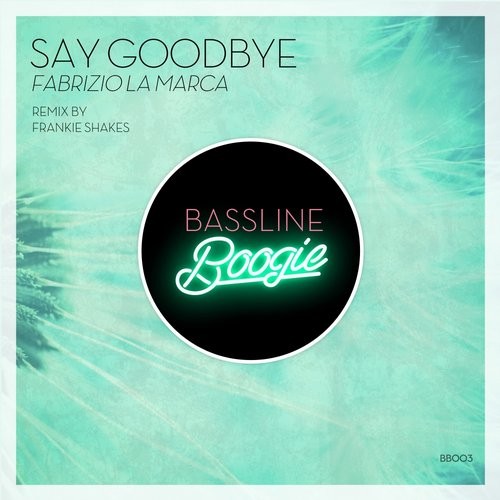 Fabrizio La Marca - Say Goodbye (Original Mix)