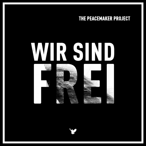 The Peacemaker Project - Wir Sind Frei (Thomas Schumacher & Victor Ruiz Remix)
