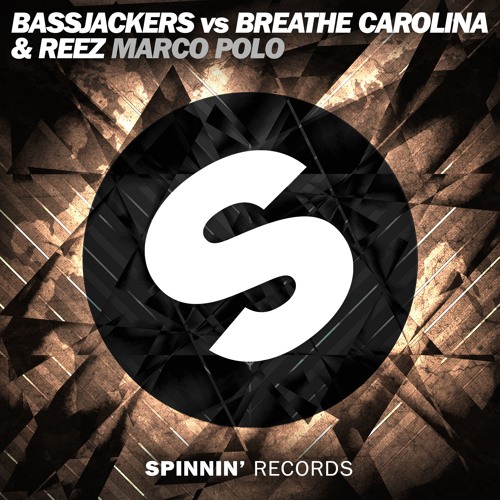 Bassjackers vs Breathe Carolina & Reez - Marco Polo (Extended Mix)