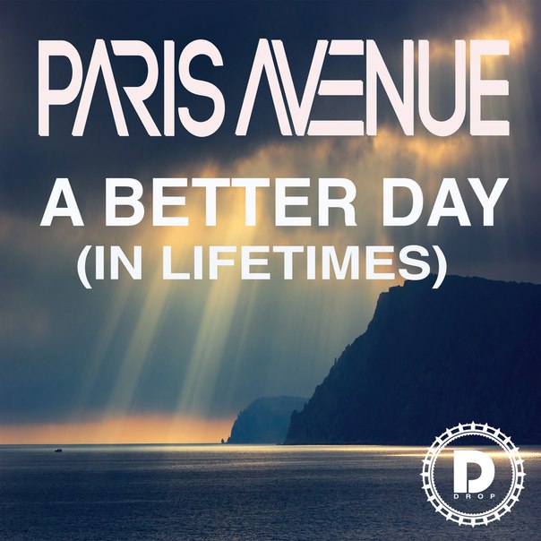 Paris Avenue – Better Day (In Lifetimes) (Extended Mix)