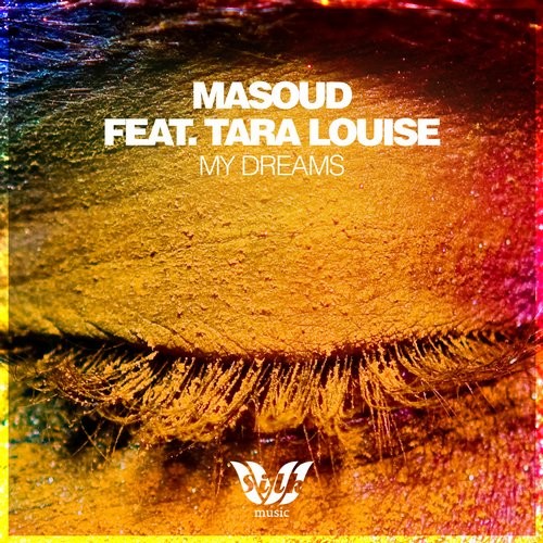 Masoud & Tara Louise - My Dreams