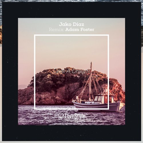 Jako Diaz - Give A Dream (Original Mix)
