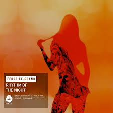 Fedde Le Grand – Rhythm Of The Night (Club Mix)